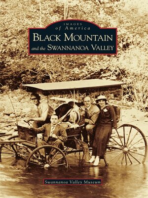 cover image of Black Mountain and the Swannanoa Valley
